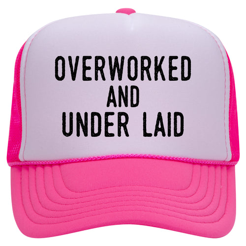 OVERWORKED AND UNDERLAID