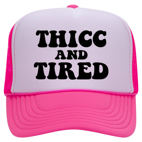 THICC AND TIRED